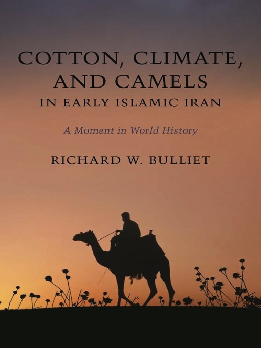 Cover of Cotton, Climate, and Camels in Early Islamic Iran